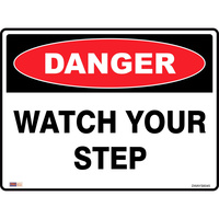 SAFETY SIGNAGE - DANGER Watch Your Step 450mmx600mm Metal