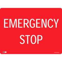 SAFETY SIGNAGE - EMERGENCY Emergency Stop 450mmx600mm Polypropylene